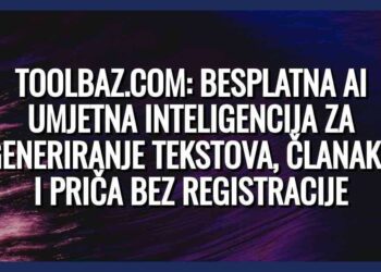 Toolbaz.com: Besplatna AI umjetna inteligencija za generiranje tekstova, članaka i priča bez registracije –